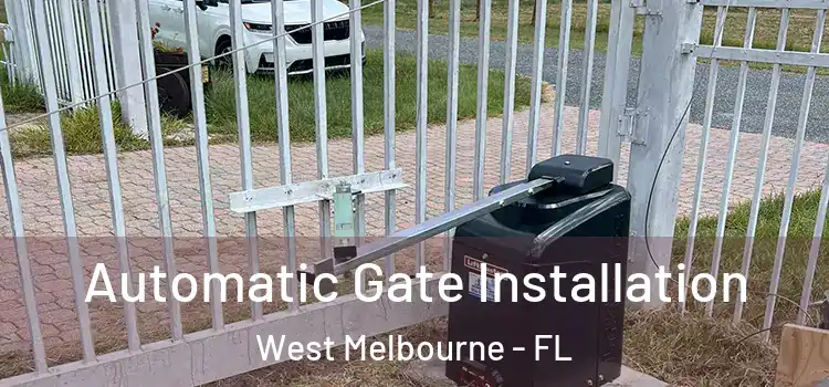 Automatic Gate Installation West Melbourne - FL