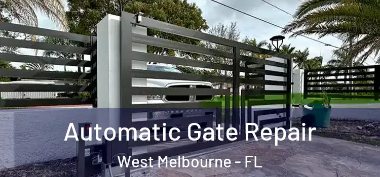 Automatic Gate Repair West Melbourne - FL
