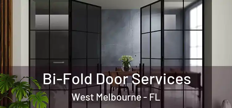 Bi-Fold Door Services West Melbourne - FL