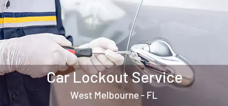 Car Lockout Service West Melbourne - FL