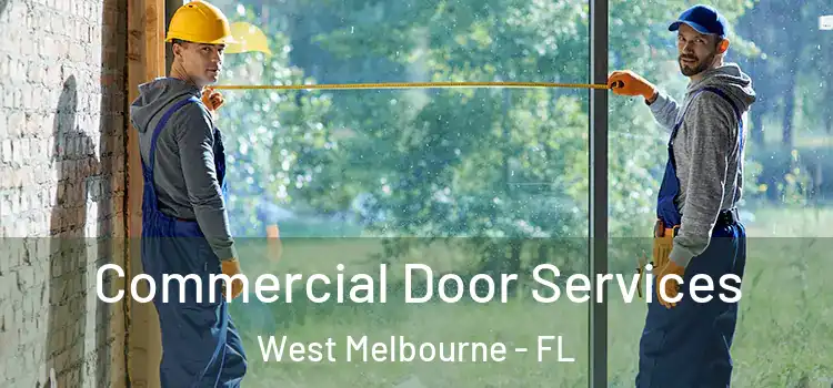 Commercial Door Services West Melbourne - FL