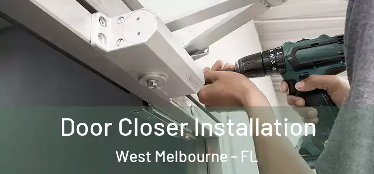 Door Closer Installation West Melbourne - FL