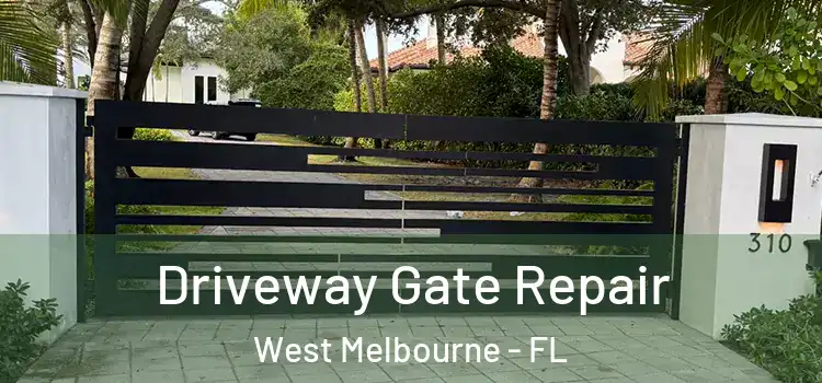 Driveway Gate Repair West Melbourne - FL