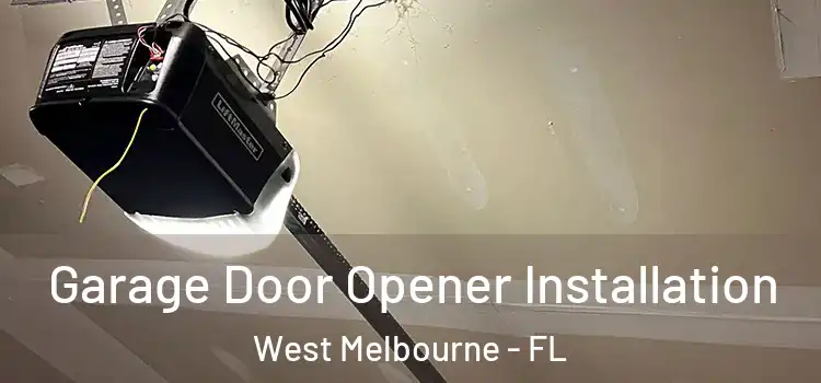  Garage Door Opener Installation West Melbourne - FL