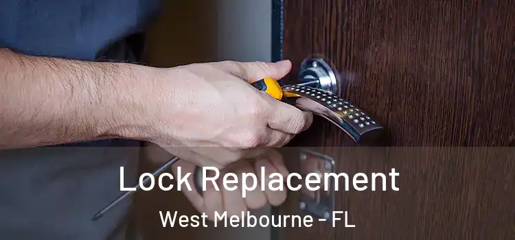Lock Replacement West Melbourne - FL