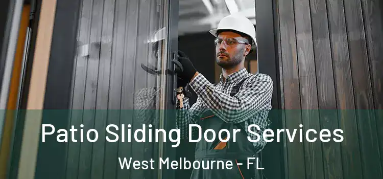 Patio Sliding Door Services West Melbourne - FL