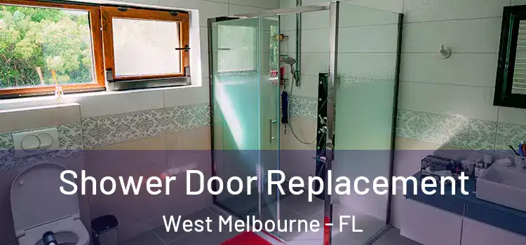 Shower Door Replacement West Melbourne - FL