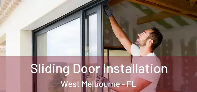 Sliding Door Installation West Melbourne - FL